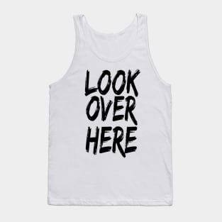 Lookie Lookie Tank Top